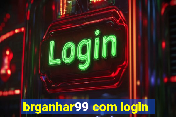 brganhar99 com login